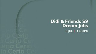 [Promo] Astro Ceria • Didi & Friends S9 Dream Jobs