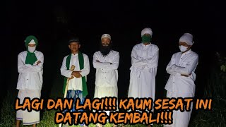 DI DATANGI KEMBALI OLEH KAUM SESAT INI!!!