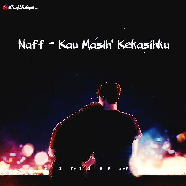 Story wa Naff - Kau Masih Kekasihku