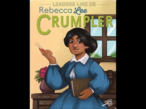 Leaders Like Us : Rebecca Lee Crumpler - Read Aloud - YouTube