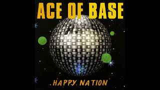 Ace of Base - Happy Nation (Official Audio)