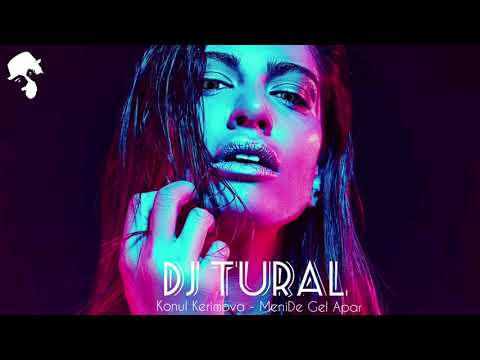 Konul Kerimova - MeniDe Gel Apar ( Dj Tural Remix ) #konulkerimova #menidegelapar #djtural