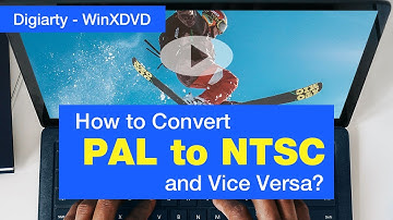 How to Convert PAL DVD/Video to NTSC and Vice Versa