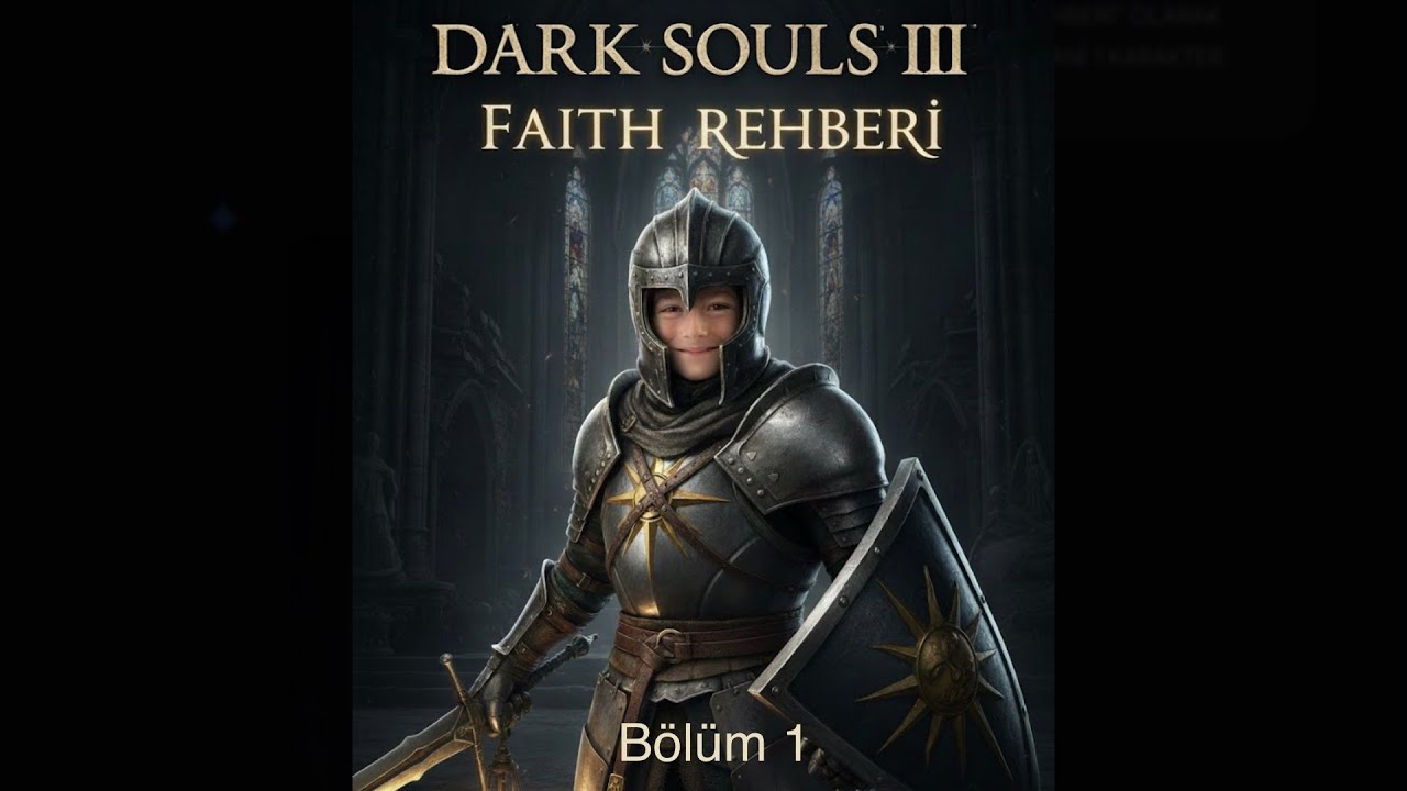 Dark Souls 3 - Faith Rehberi 1 - Tam Çözüm
