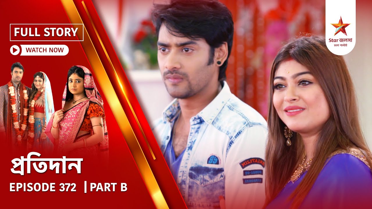 Full Story | Pratidaan | Episode 372 | Part B