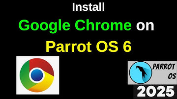 Install Google Chrome on Parrot OS 6.2 in Just 2 Minutes! Easy Step-by-Step Guide | 2025