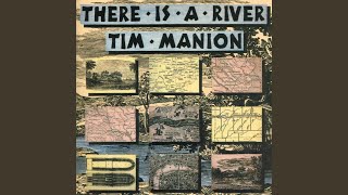 Video thumbnail of "Tim Manion - There Is a River"