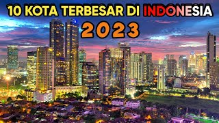 Inilah 10 Kota Terbesar Di Indonesia 2023! Kalian harus tau