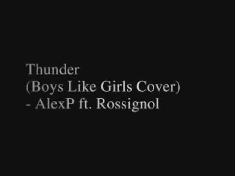 AlexP ft. Rossignol - Thunder (Boys Like Girls Cover)