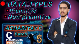 Achariya V.O C language Course | Data Types | Tutorial #5
