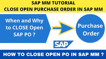 HOW TO CLOSE OPEN PURCHASE ORDER IN SAP II  CLOSING PROCESS OF OPEN SAP PURCHASE ORDER IN SAP MM II