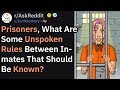 Prisoners what unspoken rules between inmates exist askreddit