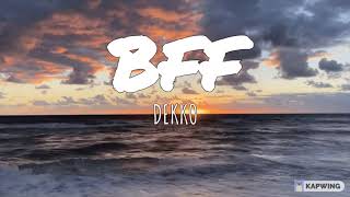 BFF - Dekko (Hour Version)
