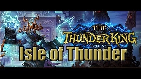 World of Warcraft Patch 5.2 - Introduction to the Isle of Thunder