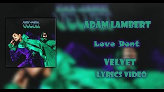 Adam Lambert - Love Dont (Lyrics)