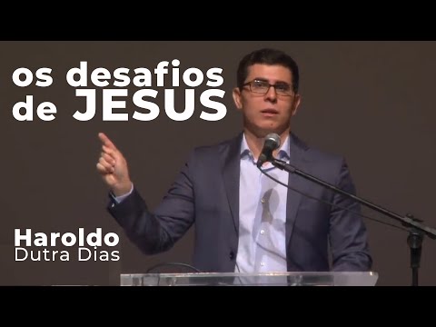 Os Desafios de Jesus - Haroldo Dutra Dias