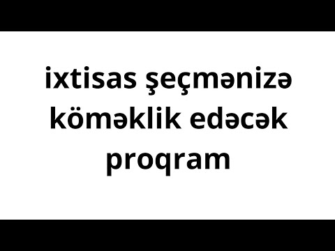 İxtisas seçimi 2020 - proqramdan istifadə edə bilərsiz