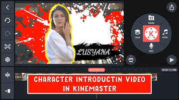 How to Create Character Introduction Video in Kinemaster