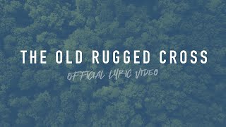 The Old Rugged Cross | Reawaken Hymns | Official Lyric Video