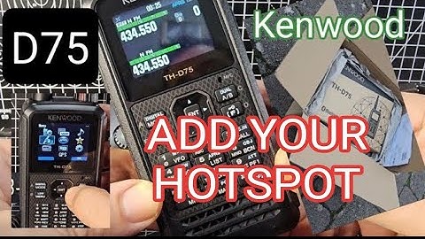 KENWOOD D75 ADD YOUR HOTSPOT & LIVE TEST ON AIR