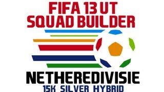 FIFA 13 UT Squad Builder | Netheredivisie | 15k Silver Team
