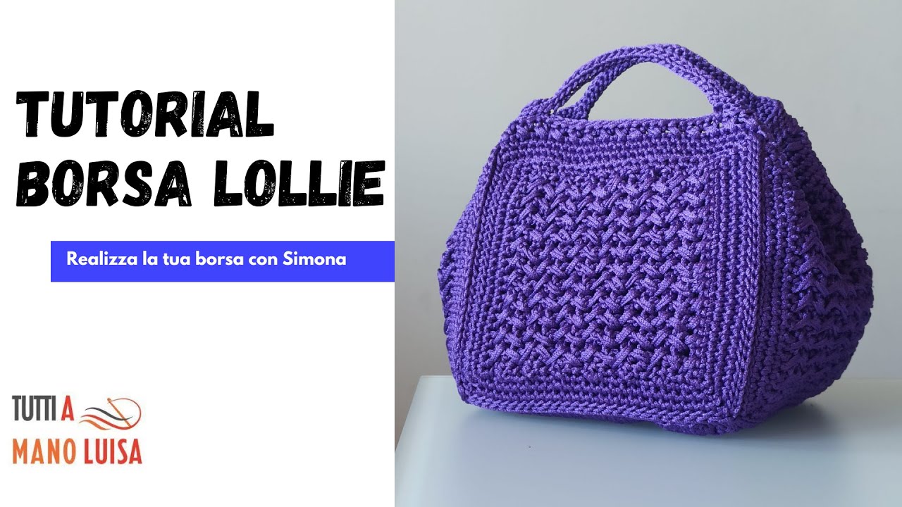 Tutorial borsa "Lollie" by Simona | Tutti A Mano Luisa - YouTube