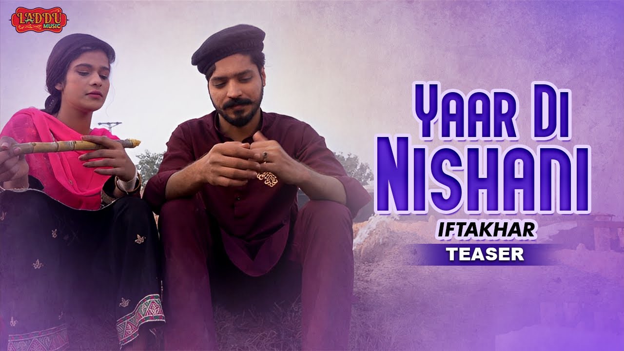 Yaar Di Nishani (Official Teaser) | Iftakhar | Laddu Music | Latest Punjabi Song 2023