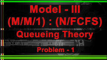 🔥🔥 Queueing Theory  Model 3 Problem 1