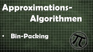 Approximationsalgorithmen - Bin Packing - Greedy Algorithmus