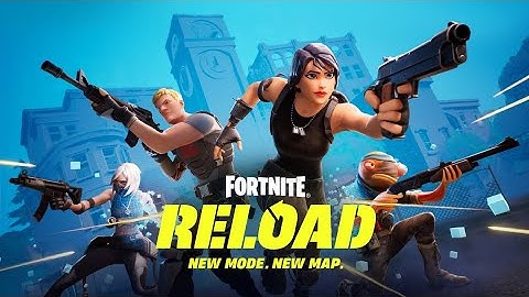 Fortnite Reload Launch Trailer New Mode