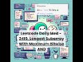 2419. Longest Subarray With Maximum Bitwise AND [Med] | Leetcode Daily | 7-29-25