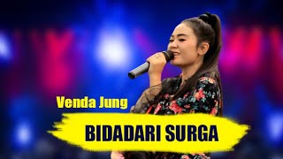 BIDADARI SURGA | UST. JEFRI | COVER BY VENDA JUNG