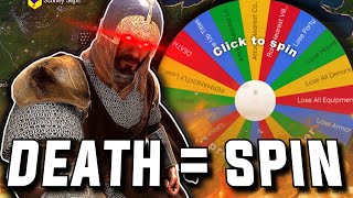 BANNERLORD But I Spin A Wheel Of Punishment For Every DEATH