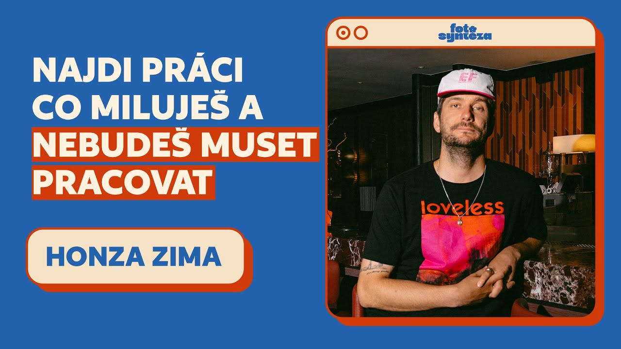 Přišel jsem o kšefty, protože jsem nezvedal neznámý čísla - Honza Zima