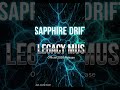 Sapphire Drift | AI Legacy Music