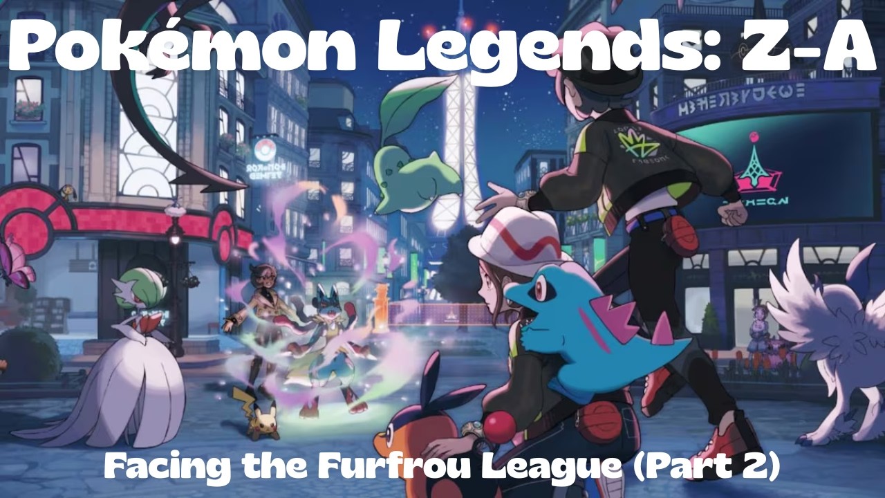 Pokémon Legends: Z-A - Facing the Furfrou League (Part 2)