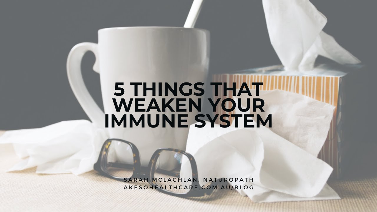 5 Things That Weaken Your Immune System - YouTube