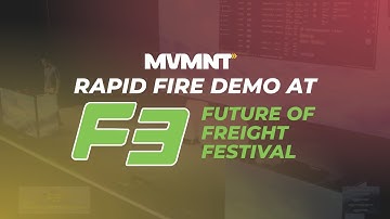 MVMNT Rapid-Fire Demo at the F3: Future of Freight Festival 2025