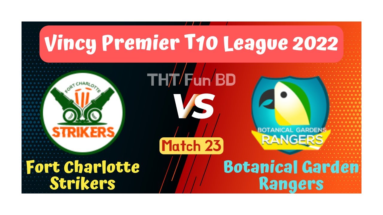 Live BGR VS FCS | Botanical Garden Rangers Vs Fort Charlotte Strikers, Vincy Premier T10 League 2022