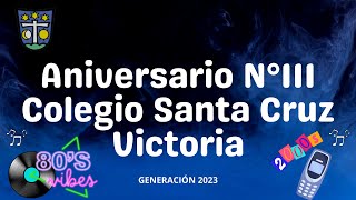 Aniversario N°111 - Colegio Santa Cruz Victoria