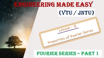 Properties of Fourier Series (Part-1) | Signals and Systems | B. Tech (VTU / JNTU)