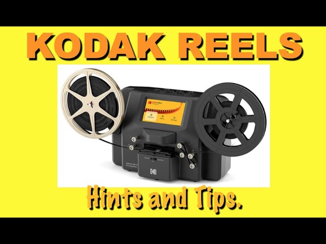 Kodak Reels Hints and Tips 