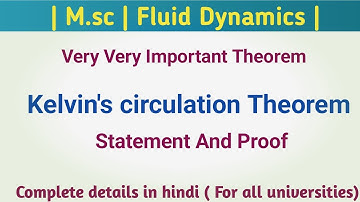 Kelvin circulation theorem fluid dynamics | kelvin theorem proof | kelvin circulation theorem