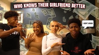 Who Knows Their Girlfriend Better? Ft. Deshae Frost | Winner Gets $1,000