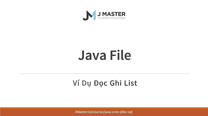Java Nâng Cao  - Java File đọc ghi List vào file - JMaster.io