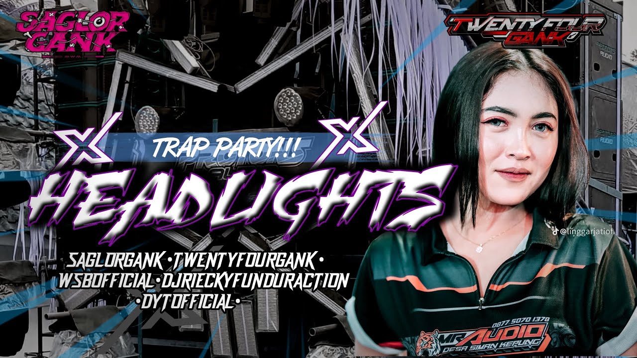 DJ HEADLIGHTS || TRAP PARTY FUL BASS || TWENTY FOUR GANK FEAT BREWOG AUDIO || CARNIVAL KLEPU SUMAWE