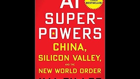 AI Superpowers by Kai-Fu Lee