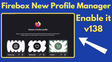How to Enable Firefox’s New Profile Manager in Version 138