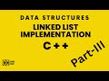 Singly Linked List | Linked List in C++ Part-III