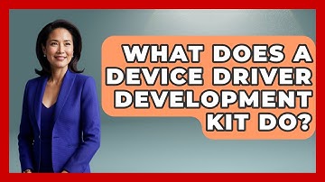 What Does A Device Driver Development Kit Do? - The Hardware Hub